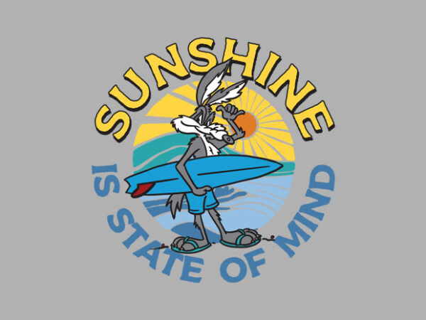 Sunshine is state of mind t shirt template vector