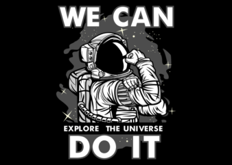 WE CAN DO IT ASTRONAUT t shirt design for sale