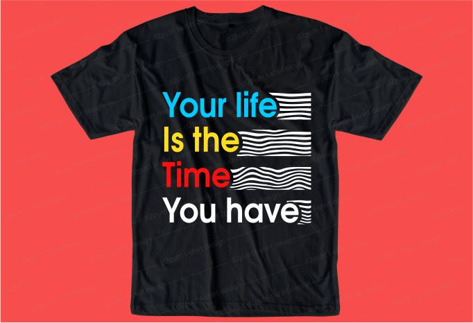 quotes t shirt design graphic, vector, illustration inspiration motivational lettering typography