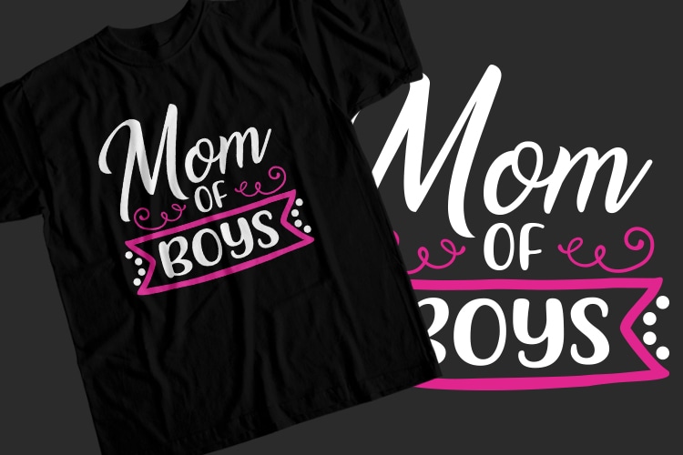 Mom Of Boys T-Shirt Design