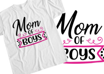 Mom Of Boys T-Shirt Design