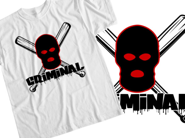 Criminal t-shirt design
