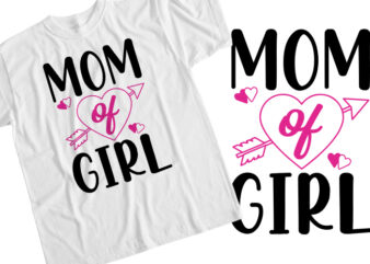 Mom Of Girl T-Shirt Design