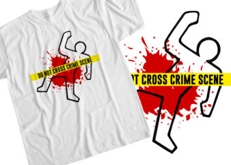 Do not cross crime scene t-shirt design