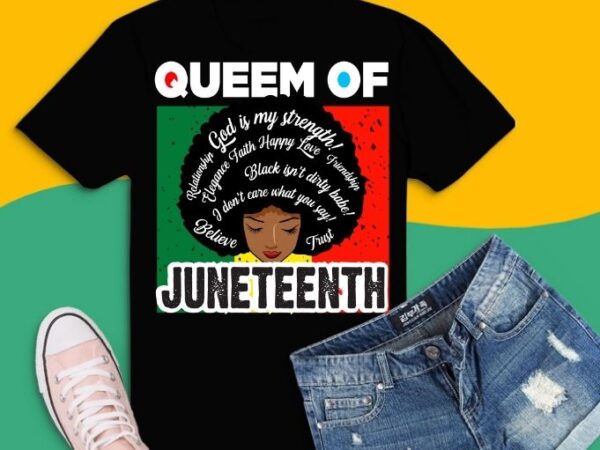 Queen of juneteenth black svg, juneteenth flag, juneteenth, black pride, african, independence day, america, liberation, free, june, nineteen, 1865, celebrate, history, melanin, afro, black girl magic, black history month,beautiful black t shirt illustration