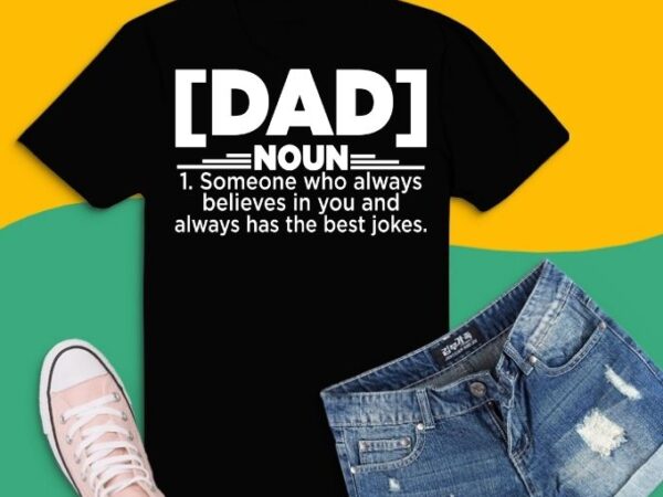 Cool cute dad noun apparel awesome gift tee svg, funny definition svg, funny definition png, definition gift for dad father’s day t-shirt design,