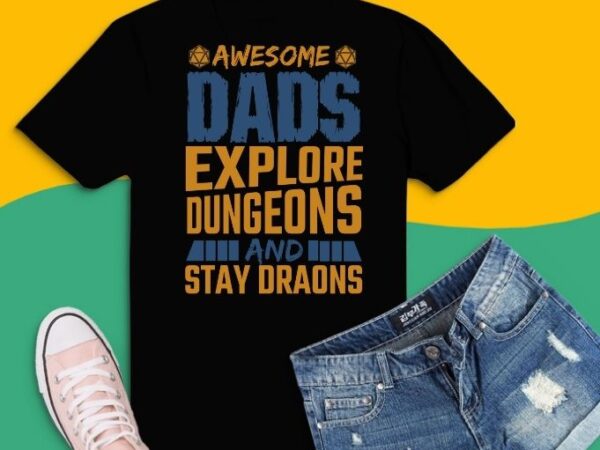 Awesome dads explore dungeons svg,tabletop rpg png, dice retro vintage d20 svg, tabletop rpg gifts for dad svg, master role play,dice retro vintage d20, tabletop rpg video game, t shirt vector