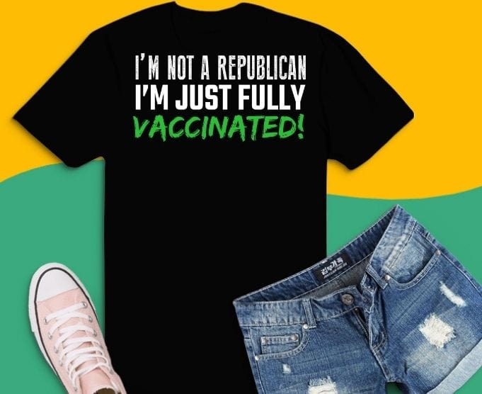 i’m vaccinated not republican, just vaccinated svg shirt design, i’m vaccinated not republican png, just vaccinated png, i’m vaccinated, pro-vaccination shirt,vaccinated with this trendy design,