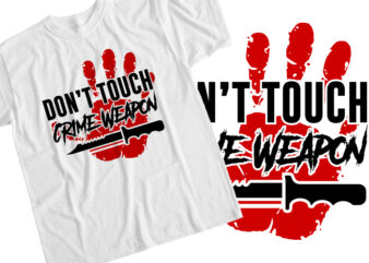 Don’t Touch Crime Weapon
