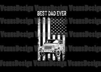 Best Dad Ever Svg, Fathers Day Svg, Jeep Dad Svg, Veteran Dad Svg, Army Dad Svg, Soldier Dad Svg