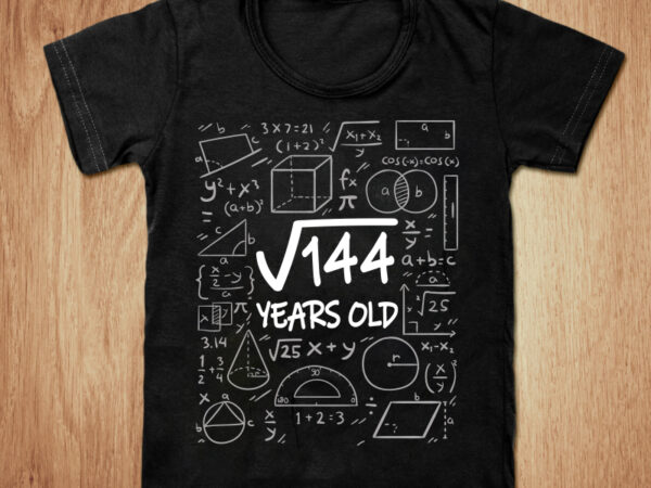 Square root of 144 12th birthday t-shirt design, root 144 shirt, 12 birthday shirt, 12th birthday t-shirt, 144 days birthday tshirt, funny 144 tshirt, 12th birthday