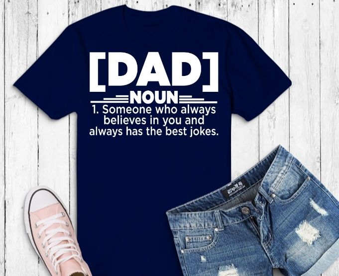 Cool Cute Dad Noun Apparel Awesome Gift Tee svg, Funny Definition svg, Funny Definition png, Definition Gift for Dad Father’s Day T-Shirt design,