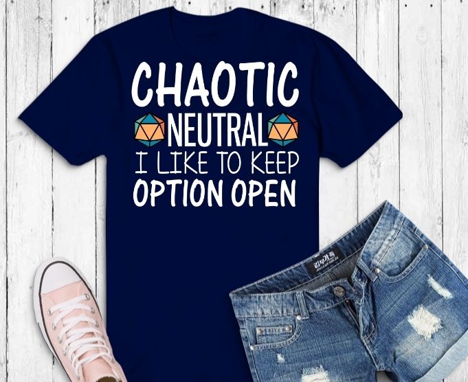 Chaotic neutral i like option open svg,Tabletop RPG png, Dice Retro vintage D20 svg, Tabletop RPG gifts for dad svg, Master Role Play,Dice Retro vintage D20, Tabletop RPG video game,mother's