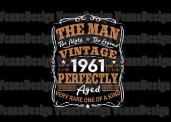 The Man The Myth The Legend Vintage 1961 Svg, Birthday Svg, 60th Birthday Svg, Born In 1961 Svg, 1961 Birthday Svg, Birthday Man Svg, Birthday Myth Svg, Birthday Legend Svg, 1961 Svg