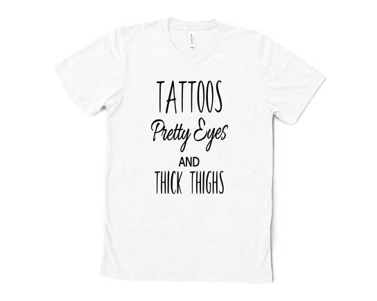 Tattoos Pretty Eyes And Thick Thighs Svg, Tattoo Mom, Pretty Eyes And Thick Thighs, Vector, Png, Eps, Svg