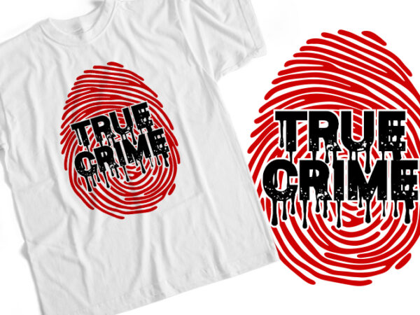 True crime t shirt designs for sale