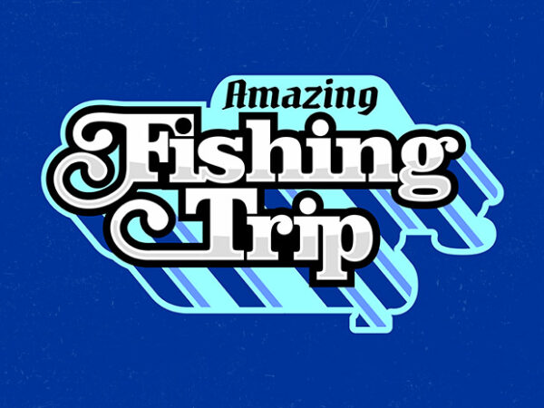 Fishing trip t shirt graphic design