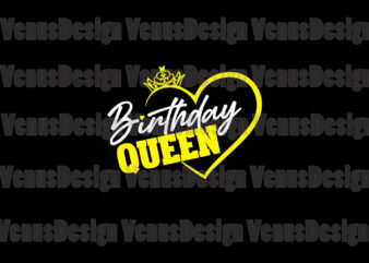 Birthday Queen Heart Svg t shirt template