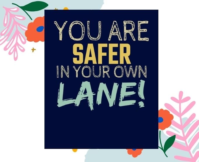 You Are Safer In Your Own Lane Mind Your Business Periodt Shirt design svg,You Are Safer In Your Own Lane Mind Your Business Periodt png,Funny, Sassy, Way of Telling, Your