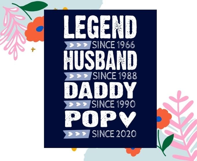 Legend since 1966 husband since 1988 daddy since 1990 pop since 2020 shirt design svg, png, eps, Legend since 1966,husband since 1988,daddy since 1990,