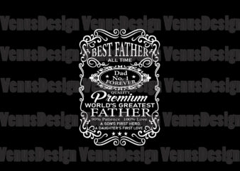 Best Father All Time Dad No1 Forever Svg, Fathers Day Svg, Dad Svg, Father Svg, Best Father Svg, Dad No1 Svg, Dad No1 Forever Svg, Greatest Father Svg, Greatest Dad t shirt template