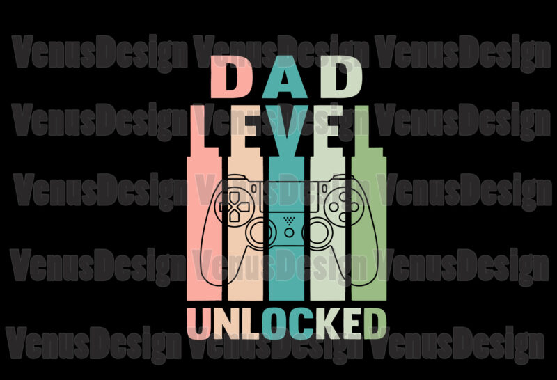 Dad Level Unlocked Svg, Fathers Day Svg, Dad Svg, Dad Level Svg, Dad Unlocked Svg, Gaming Dad Svg, Gamer Dad Svg, Future Dad Svg, New Dad Svg, Promoted To Dad,