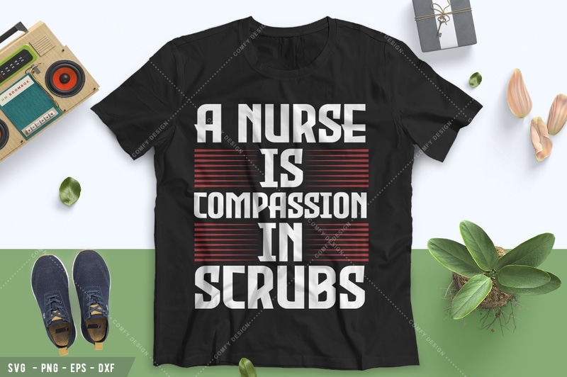 A nurse is compassion in scrubs Tshirt Design - Buy t-shirt designs