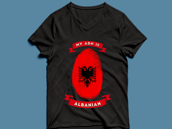 My adn is albanian t shirt design -my adn albanian t shirt design – png -my adn albanian t shirt design – psd