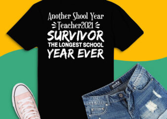 Another School Year svg, The Longest School Year Ever Teacher png, PRE-K 2021 svg, EDUCATOR 2021 The Longest School Year Ever Teacher 2021 for Teacher, Education, Kindergarten Teacher, High School