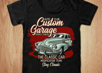 Auto club custom classic car t-shirt design, Classic car shirt, Car shirt, Stay classic, Auto club tshirt, Funny Classic car tshirt, Classic car hoodies