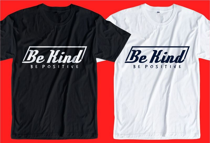 Be kind t shirt design svg, be kind svg, kind design, be positive ...