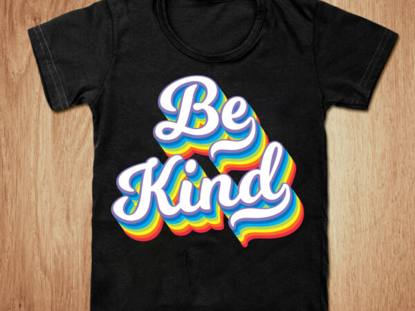 Be kind t-shirt design, kindness shirt, 2021 women be kind t shirt, melanin interpreter tshirt, be kind sweatshirts & hoodies
