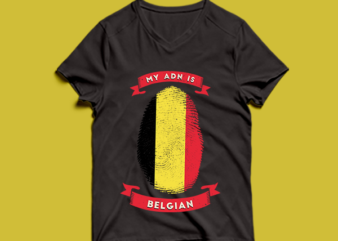 my adn is Belgian t shirt design -my adn Belgian t shirt design – png -my adn Belgian t shirt design – psd