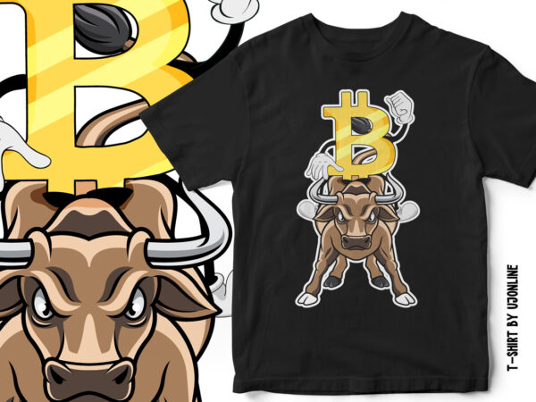 Bullish bitcoin – the rise of bitcoin – cryptocurrency t-shirt design