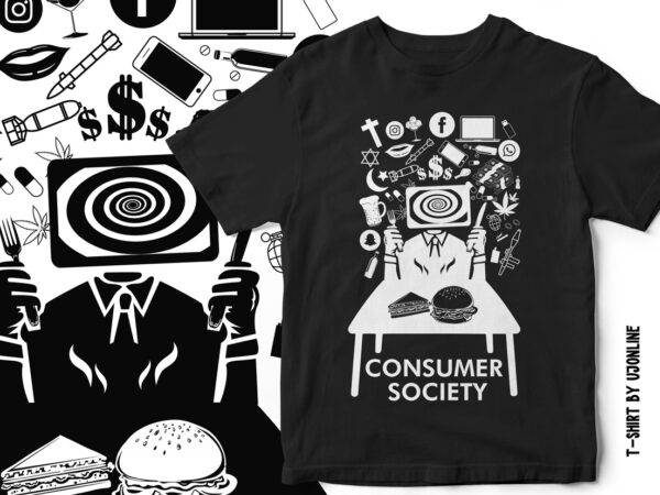 Consumer society – t-shirt design.