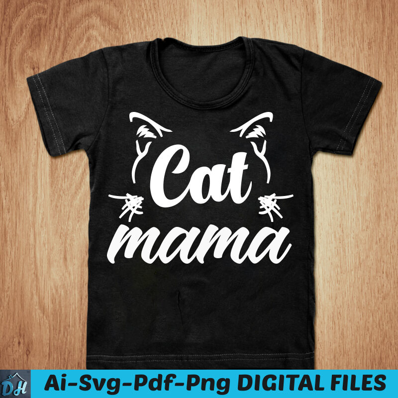 Cat mama t-shirt design, Cat shirt, Mama shirt, Mother’s day, Mom gift tshirt, Funny Cat mama tshirt, Cat mama sweatshirts & hoodies