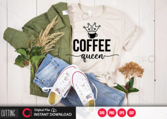 Coffee queen SVG DESIGN,CUT FILE DESIGN