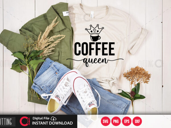 Coffee queen svg design,cut file design
