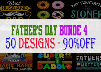 Father’s Day Bundle Part 4 – 50 Designs – 90% OFF