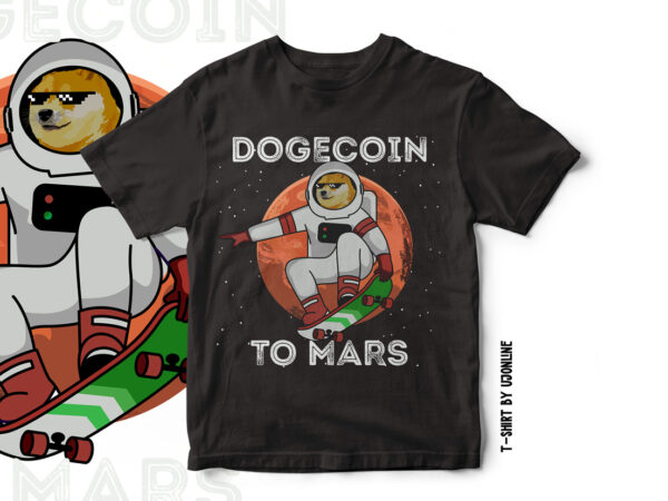 Dogecoin to mars – trending cryptocurrency t-shirt design