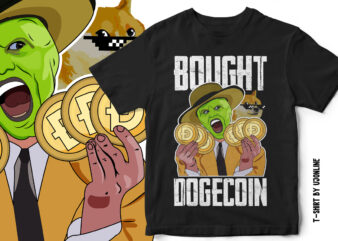 Dogecoin, MASK, I bought Dogecoin, Dogecoin to the moon, Funny Dogecoin T-Shirt Design