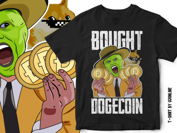 Dogecoin, mask, i bought dogecoin, dogecoin to the moon, funny dogecoin t-shirt design