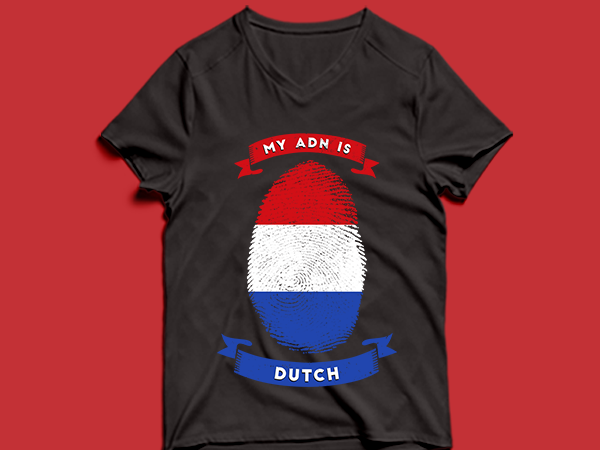 My adn is dutch t shirt design -my adn dutch t shirt design – png -my adn dutch t shirt design – psd