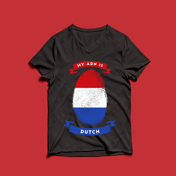 my adn is Dutch t shirt design -my adn Dutch t shirt design – png -my adn Dutch t shirt design – psd