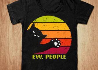 Ew, people t-shirt design, Ew, people shirt, People shirt, Cat t shirt, Cartoon cat tshirt, funny cat tshirt, We, people sweatshirts & hoodies