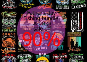 Father’s Day Fishing Bundle PNG, Fishing PNG, Father’s Day PNG, Holiday PNG, Best Dad Ever PNG, Gift for Dad PNG Instant Download t shirt graphic design