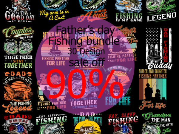 Father’s day fishing bundle png, fishing png, father’s day png, holiday png, best dad ever png, gift for dad png instant download t shirt graphic design