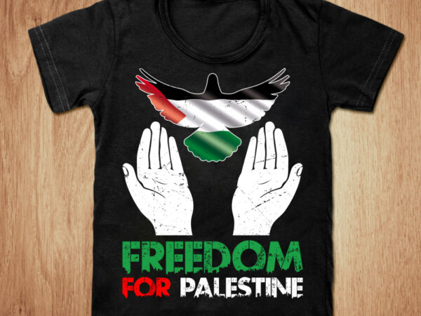 Freedom free palestine t-shirt design, palestine shirt, palestine flag t shirt, palestine tshirt, freedom tshirt, palestine sweatshirts & hoodies