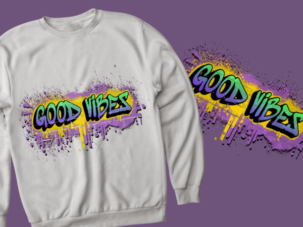 Good vibes – t-shirt design – good vibes – t-shirt design – psd – good vibes – t-shirt design – png