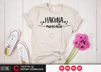 Hakuna moscato SVG DESIGN,CUT FILE DESIGN